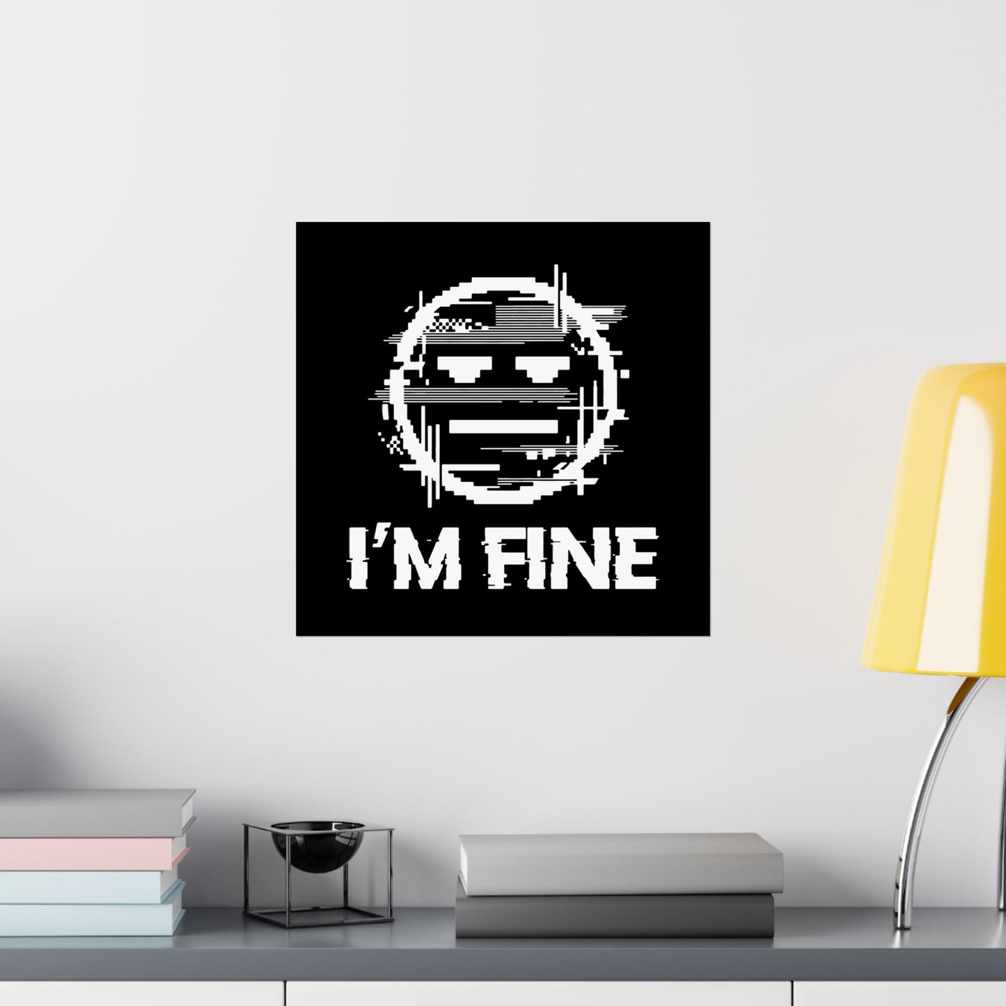 I’m Fine Glitched Smiley - Poster