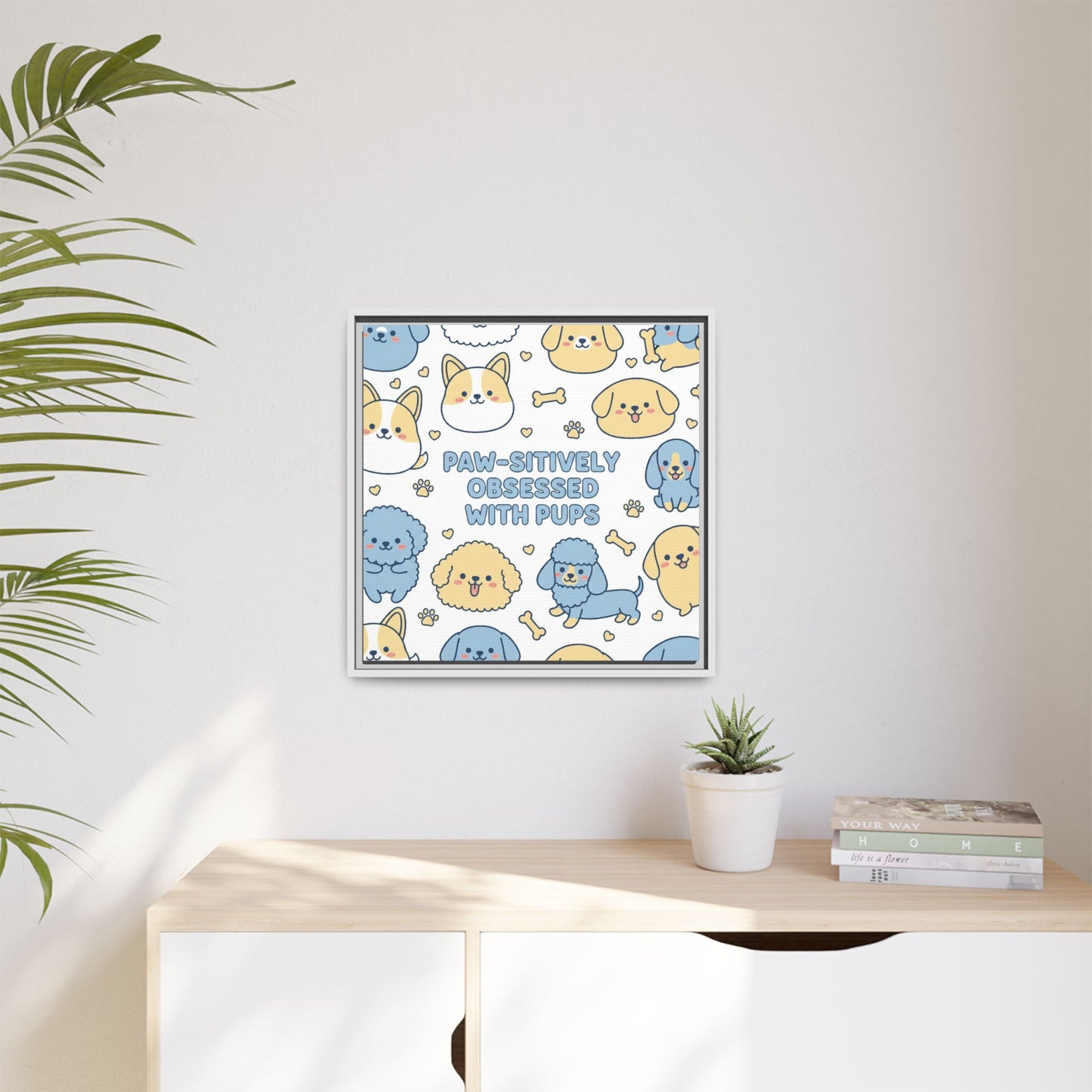 Paw-sitively Obsessed with Pups - Framed Canvas