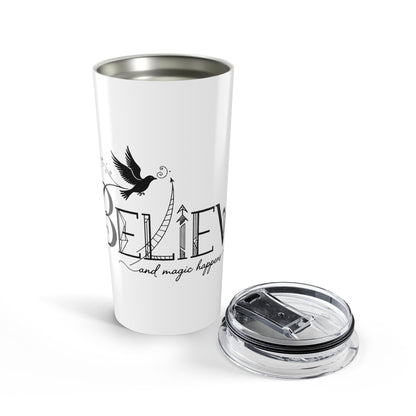 Believe and Magic Happens - Tumbler