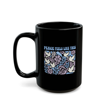 Peace Feels Like This Mug - Black Mug