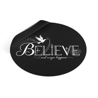 Believe and Magic Happens - Sticker