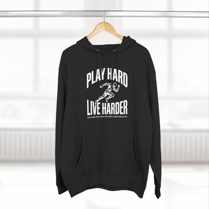 Play Hard / Live Harder - Hoodie