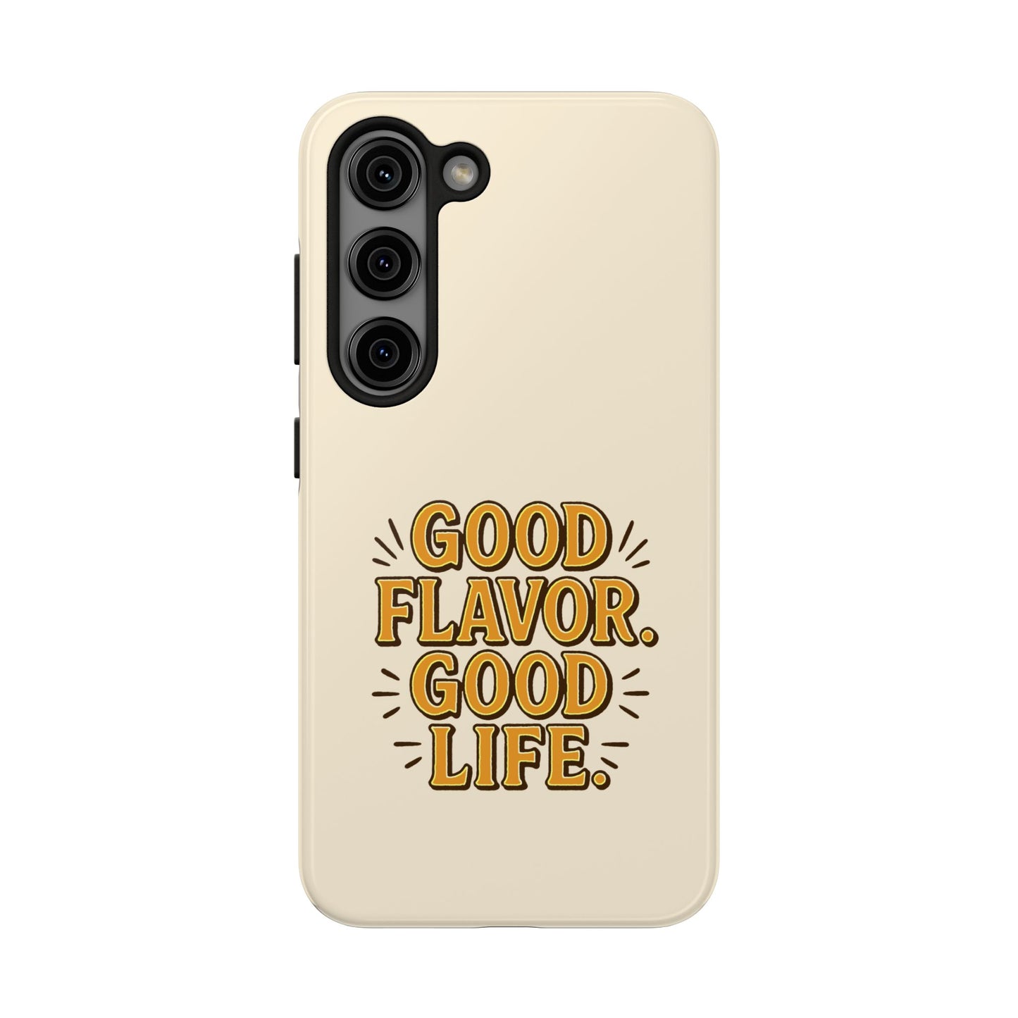 Good Flavor. Good Life. - Phone Case