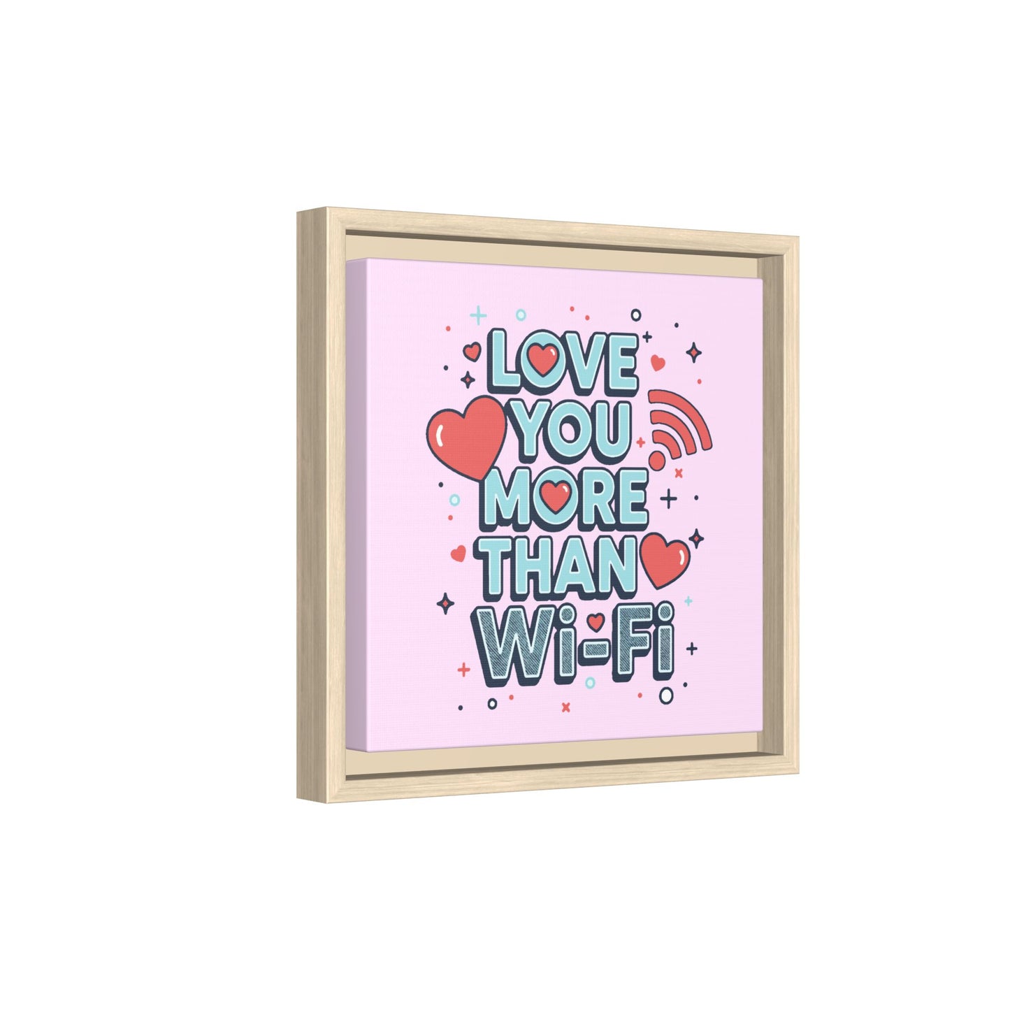 Love You More Than Wi‑Fi - Framed Canvas