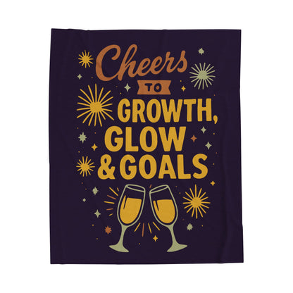 Cheers to Growth, Glow & Goals Velveteen Plush Blanket, Cozy Throw for Celebrations, Motivational Gifts, Home Decor, Self-Care