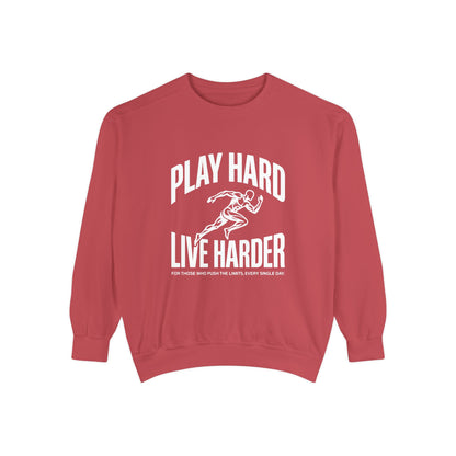 Play Hard / Live Harder - Sweatshirt