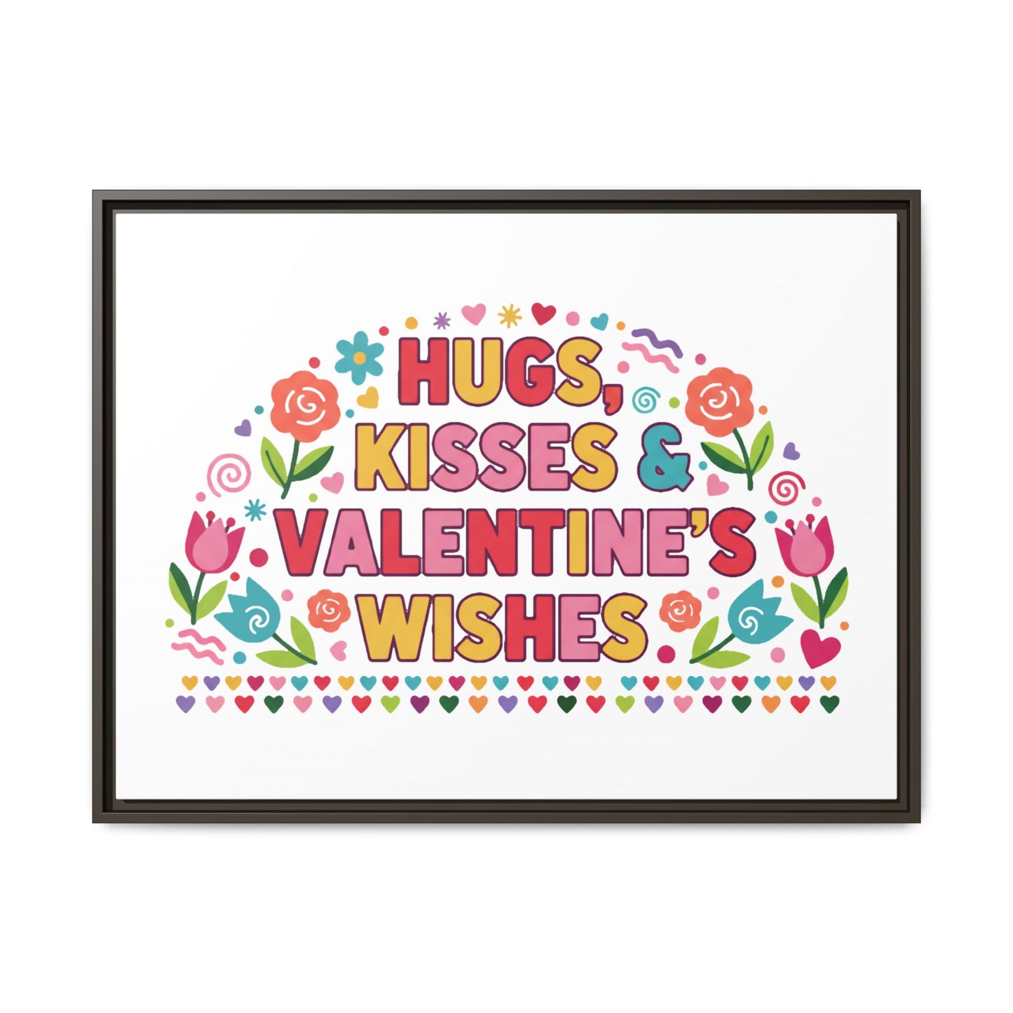 Hugs Kisses & Valentine's Wishes - Framed Canvas