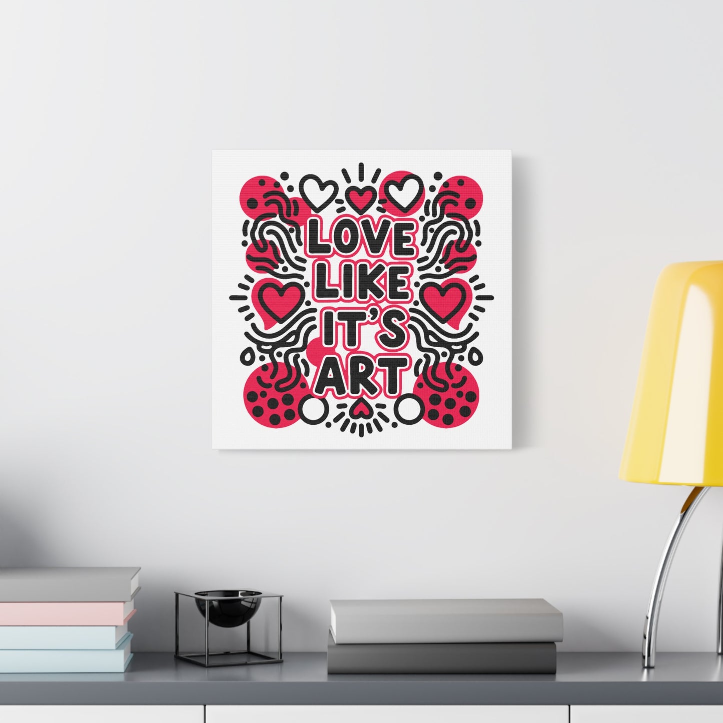 Love Like It's Art - Stretched Canvas