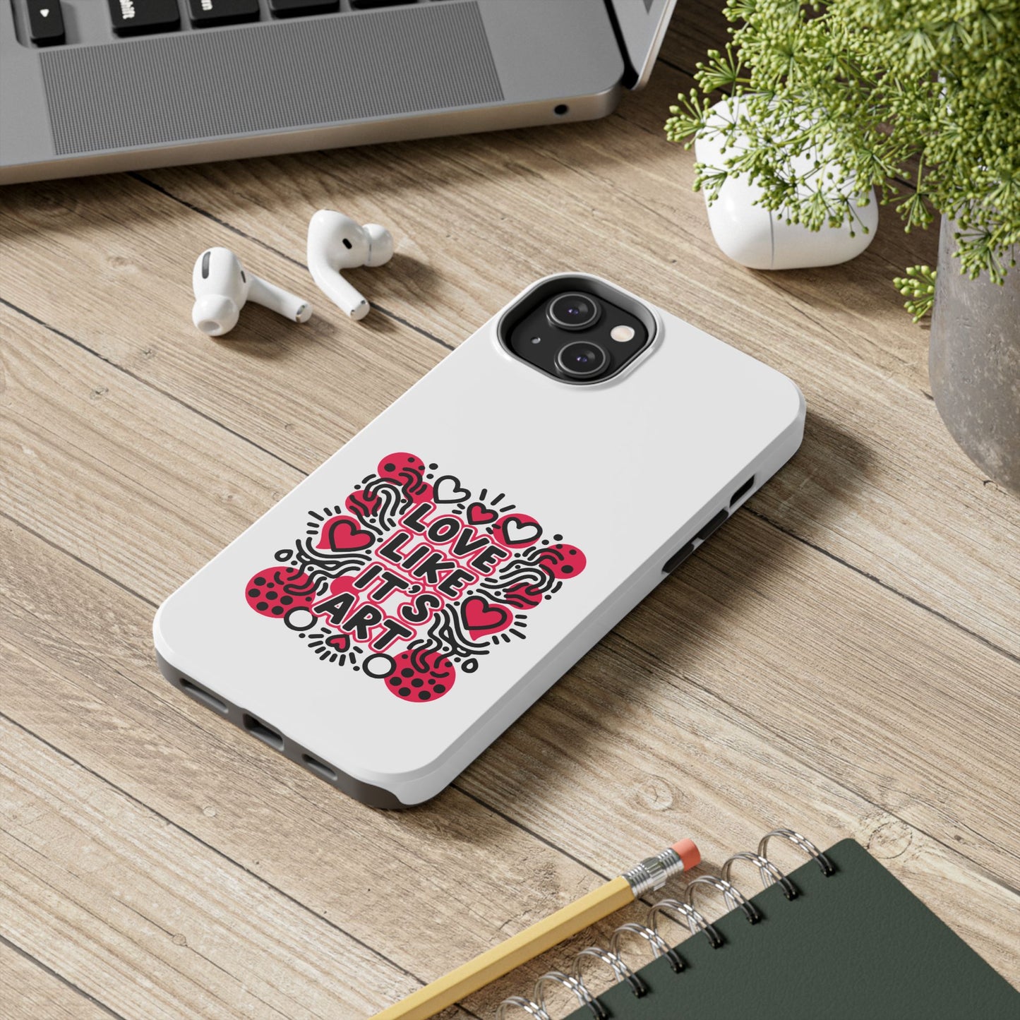 Love Like It's Art - Phone Case