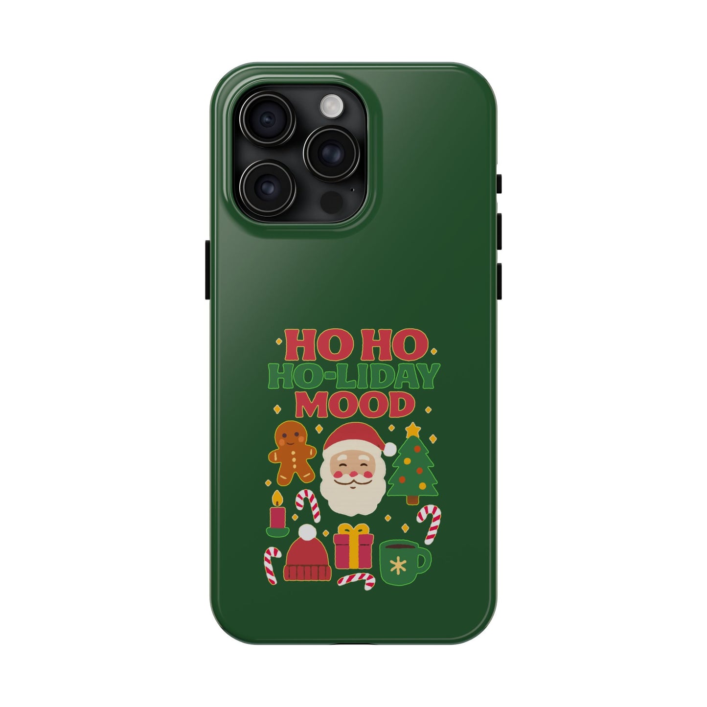 Ho Ho Ho-liday Mood - Phone Case