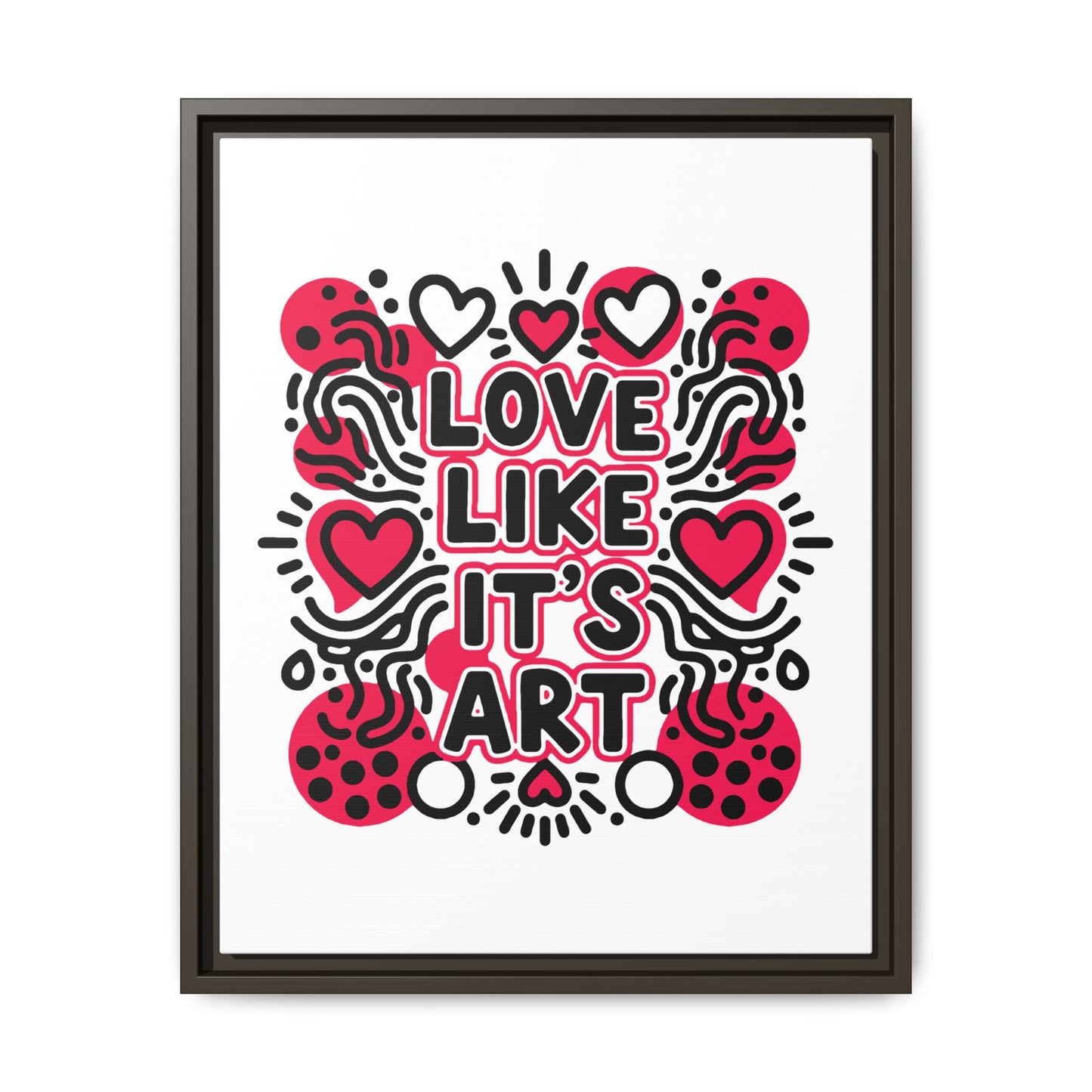 Love Like It's Art - Framed Canvas