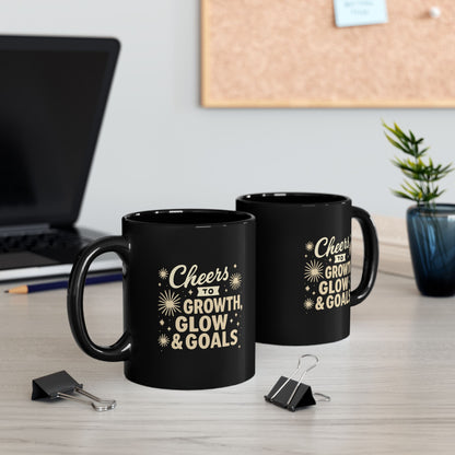 Cheers to Growth, Glow & Goals - Black Mug