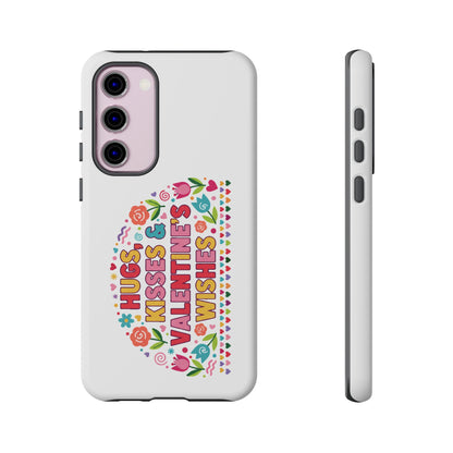 Hugs, Kisses & Valentine’s Wishes - Phone Case