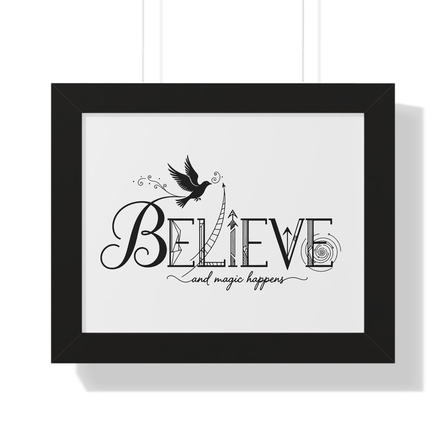 Believe and Magic Happens - Framed Poster