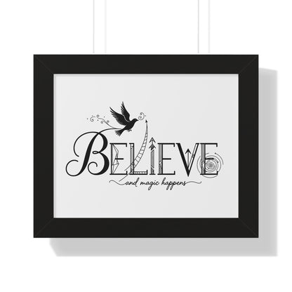 Believe and Magic Happens - Framed Poster