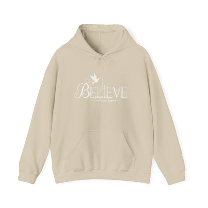 Believe and Magic Happens - Hoodie