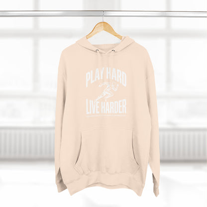 Play Hard / Live Harder - Hoodie