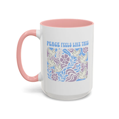 Peace Feels Like This - Color Accent Mug