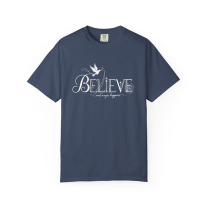 Believe and Magic Happens - T-Shirt