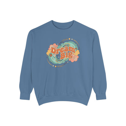 Dream Big - Sweatshirt