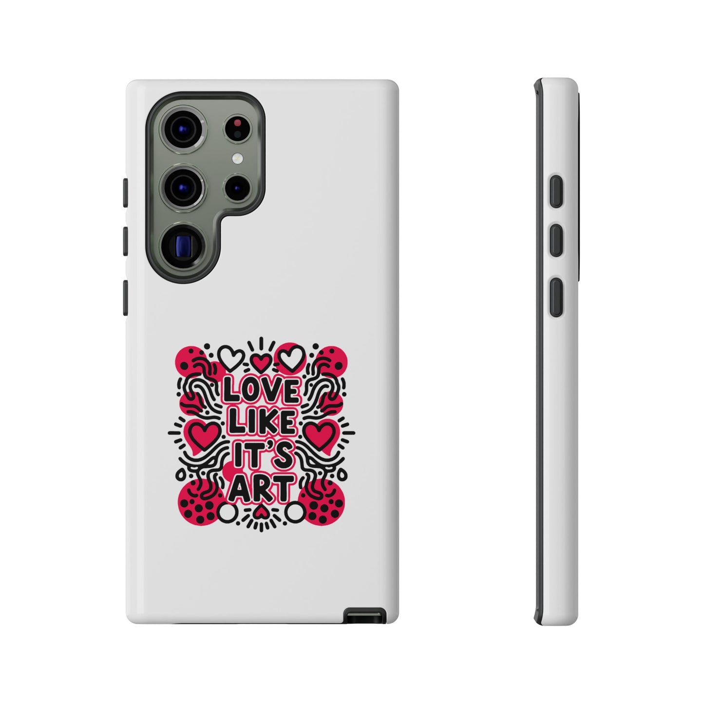 Love Like It's Art - Tough Phone Case