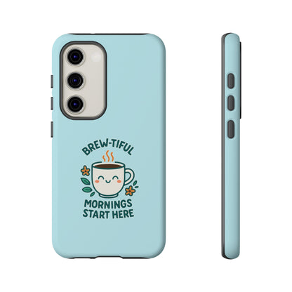 Brew-tiful Mornings Tough Phone Case, Cute Coffee Cases, Gift for Coffee Lovers, Bright & Cheerful Phone Accessories