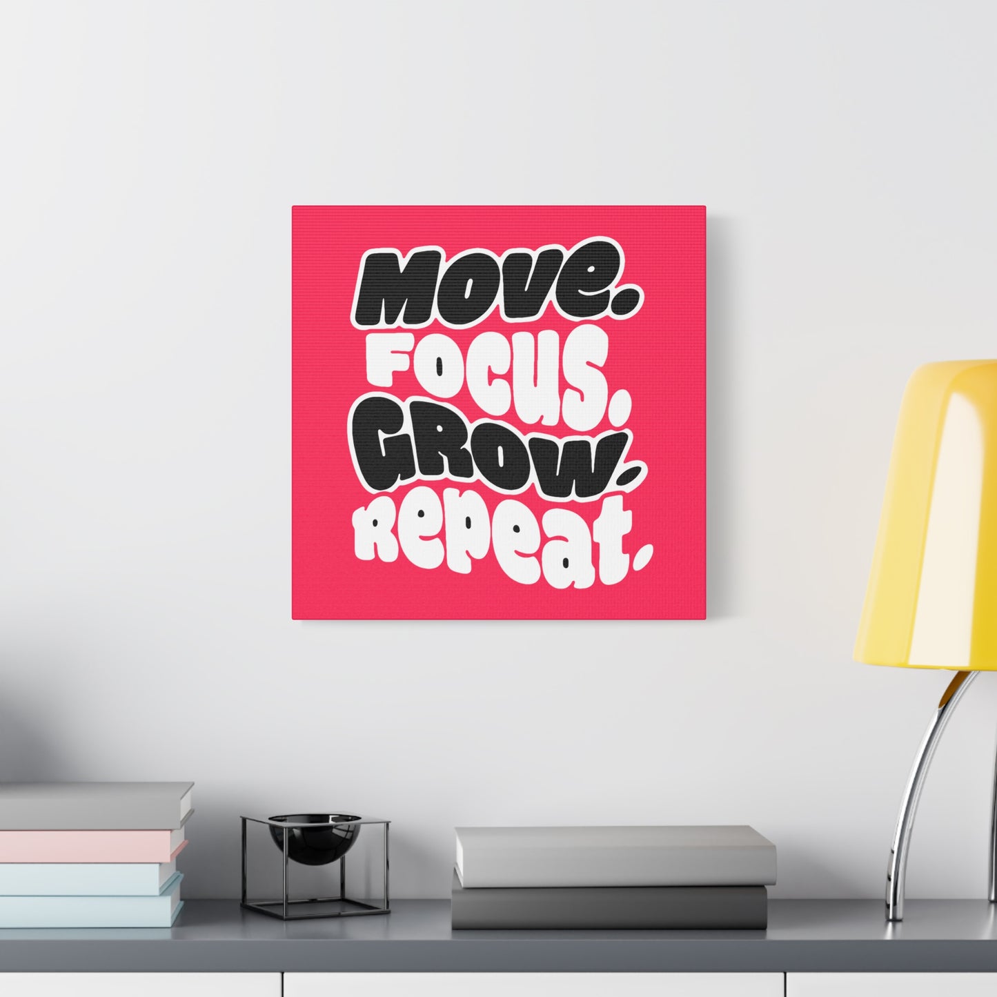 Move. Focus. Grow. Repeat. - Stretched Canvas