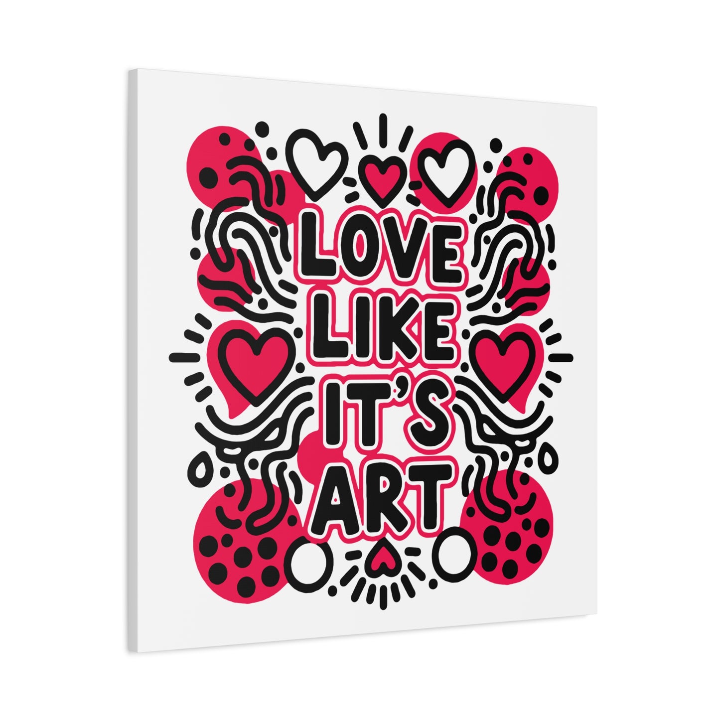 Love Like It's Art - Stretched Canvas