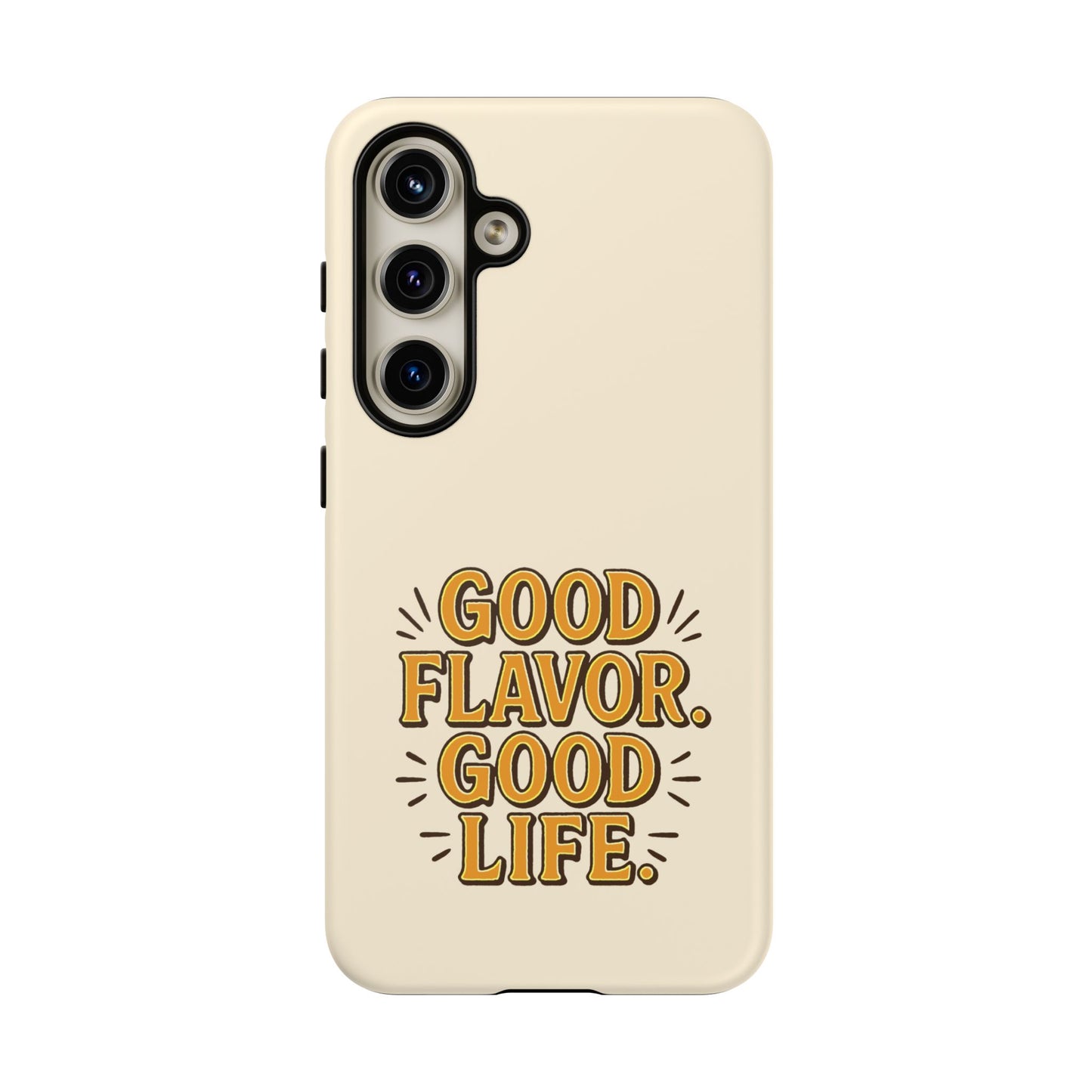 Good Flavor. Good Life. - Tough Phone Case