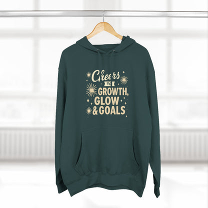 Cheers to Growth, Glow & Goals - Hoodie