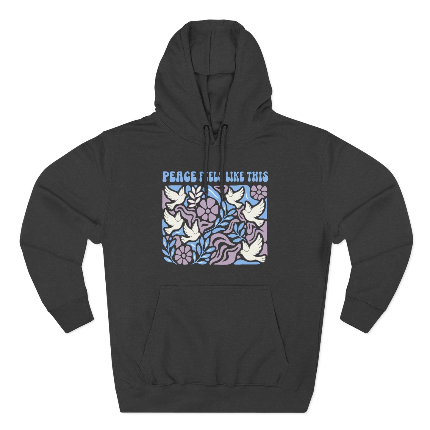 Peace Feels Like This - Hoodie