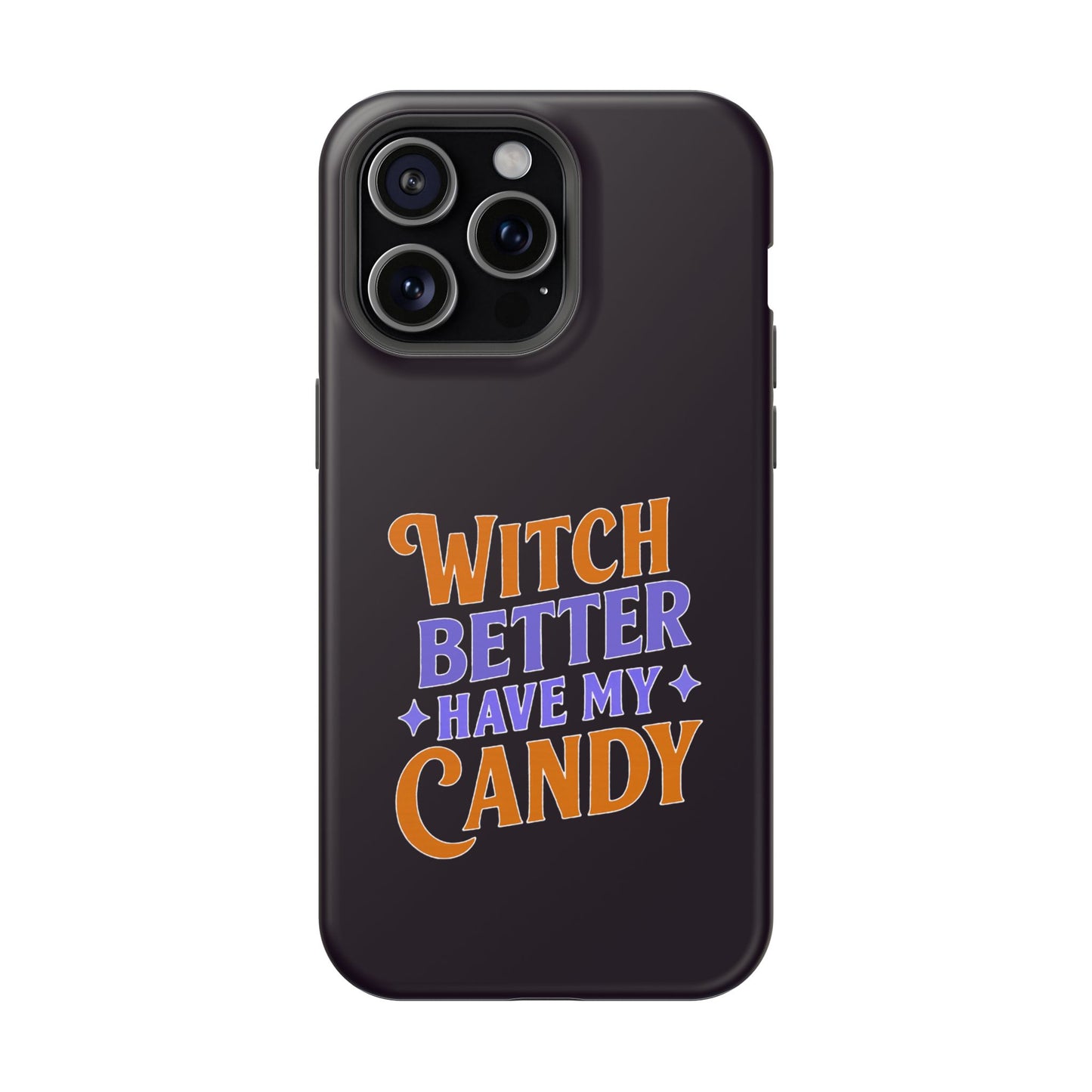 Witch Better Have My Candy - Magnetic Phone Case