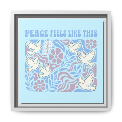 Peace Feels Like This - Framed Canvas