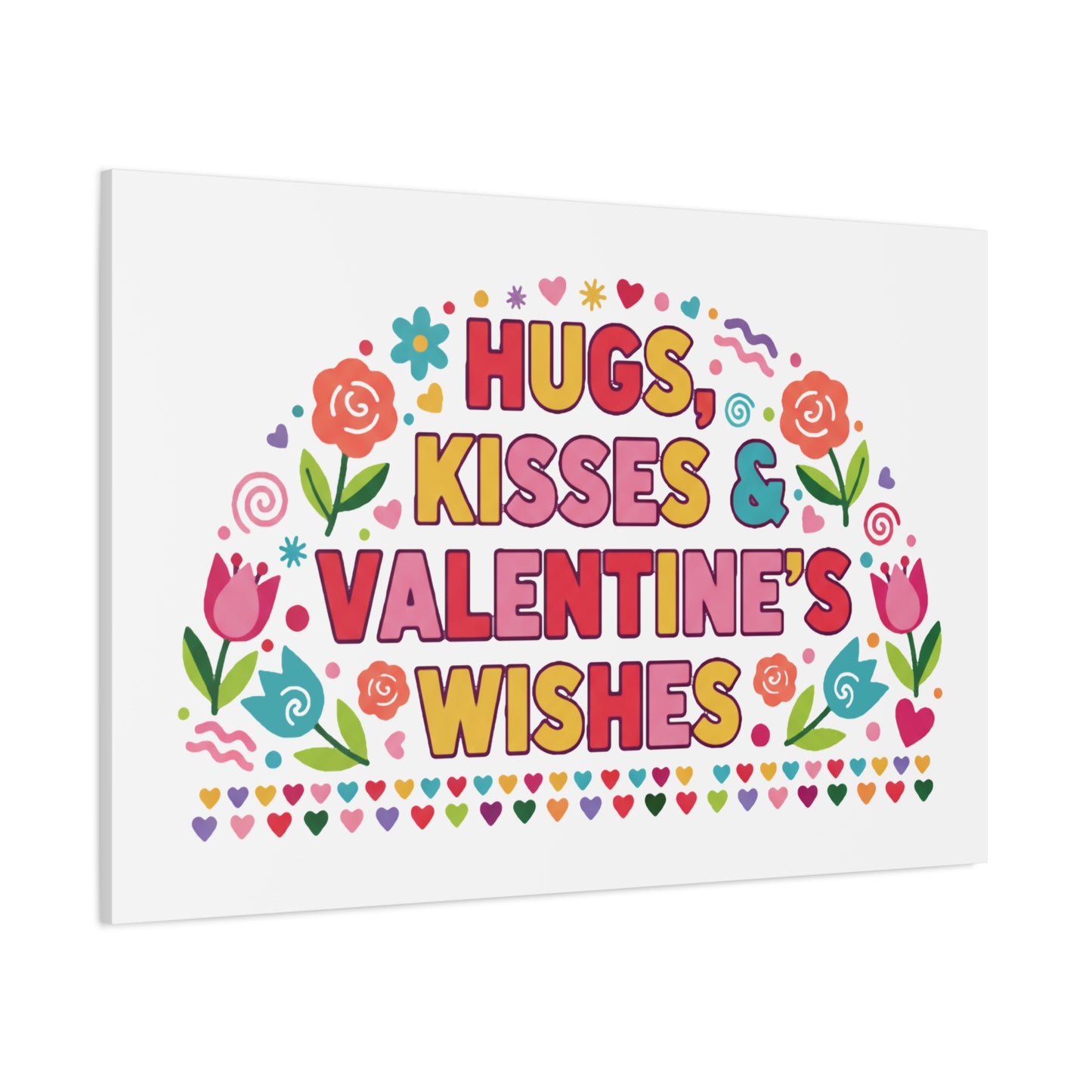 Hugs, Kisses & Valentine's Wishes - Canvas