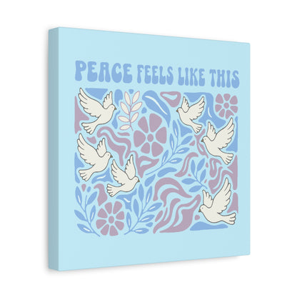 Peace Feels Like This - Canvas