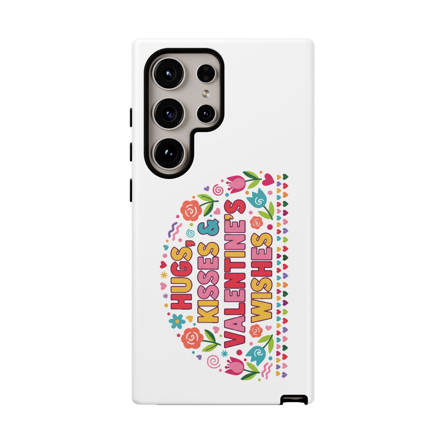 Hugs, Kisses & Valentine’s Wishes - Phone Case