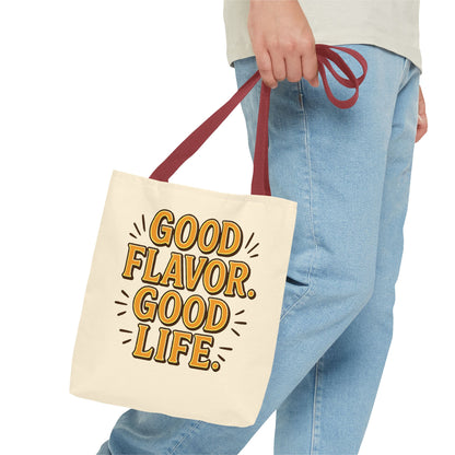 Good Flavor. Good Life. - Tote Bag