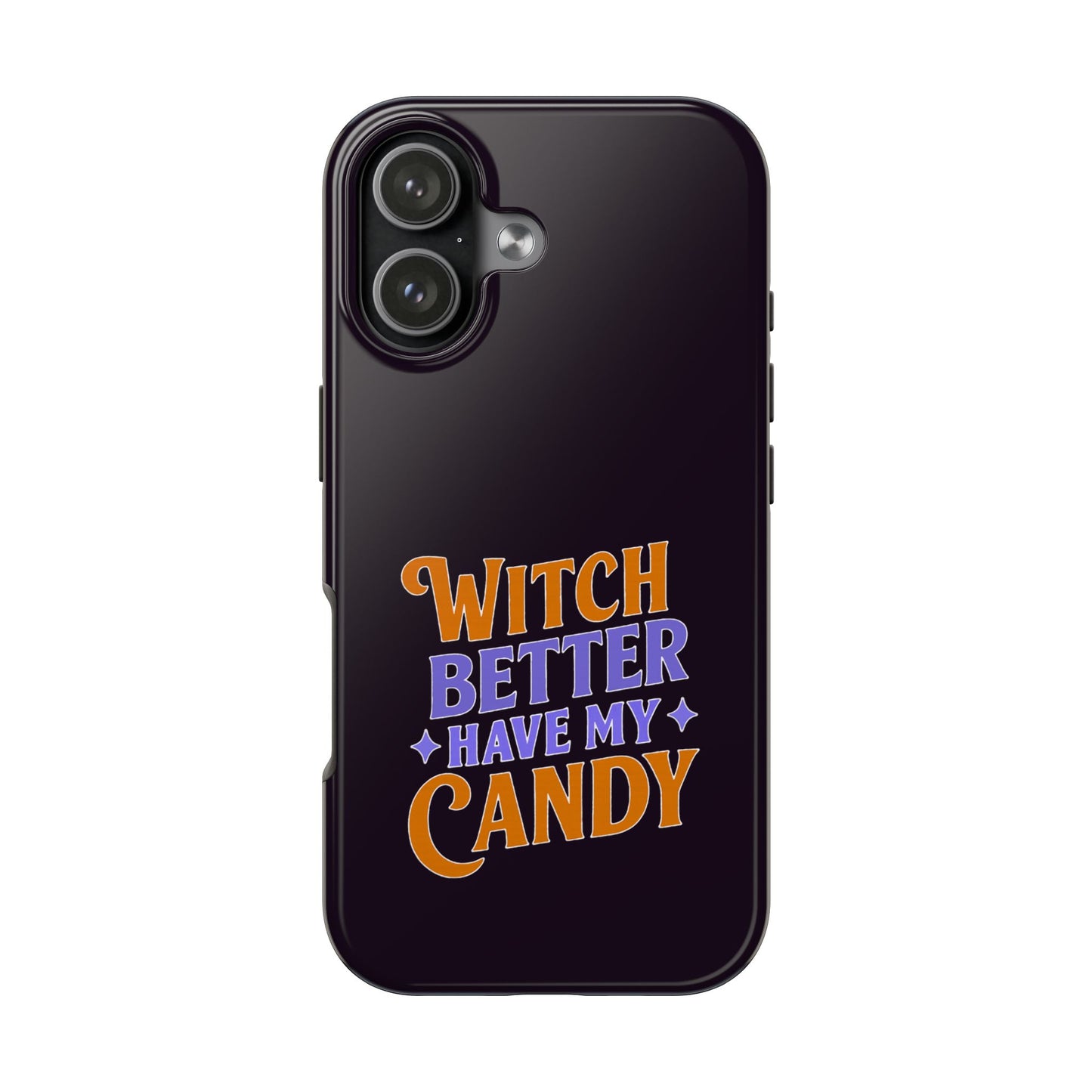 Witch Better Have My Candy - Phone Case
