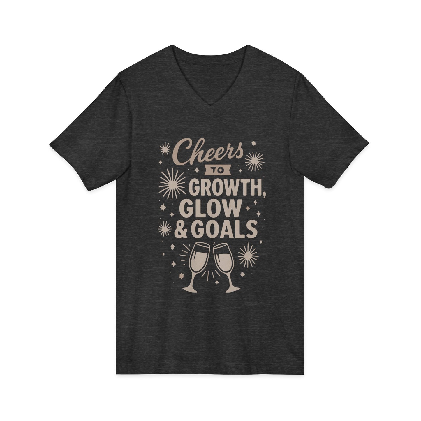 Cheers to Growth, Glow & Goals - V-Neck Tee