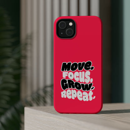 Move. Focus. Grow. Repeat. - Magnetic Phone Case