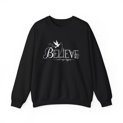 Believe and Magic Happens - Sweatshirt