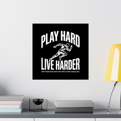 Play Hard / Live Harder - Poster
