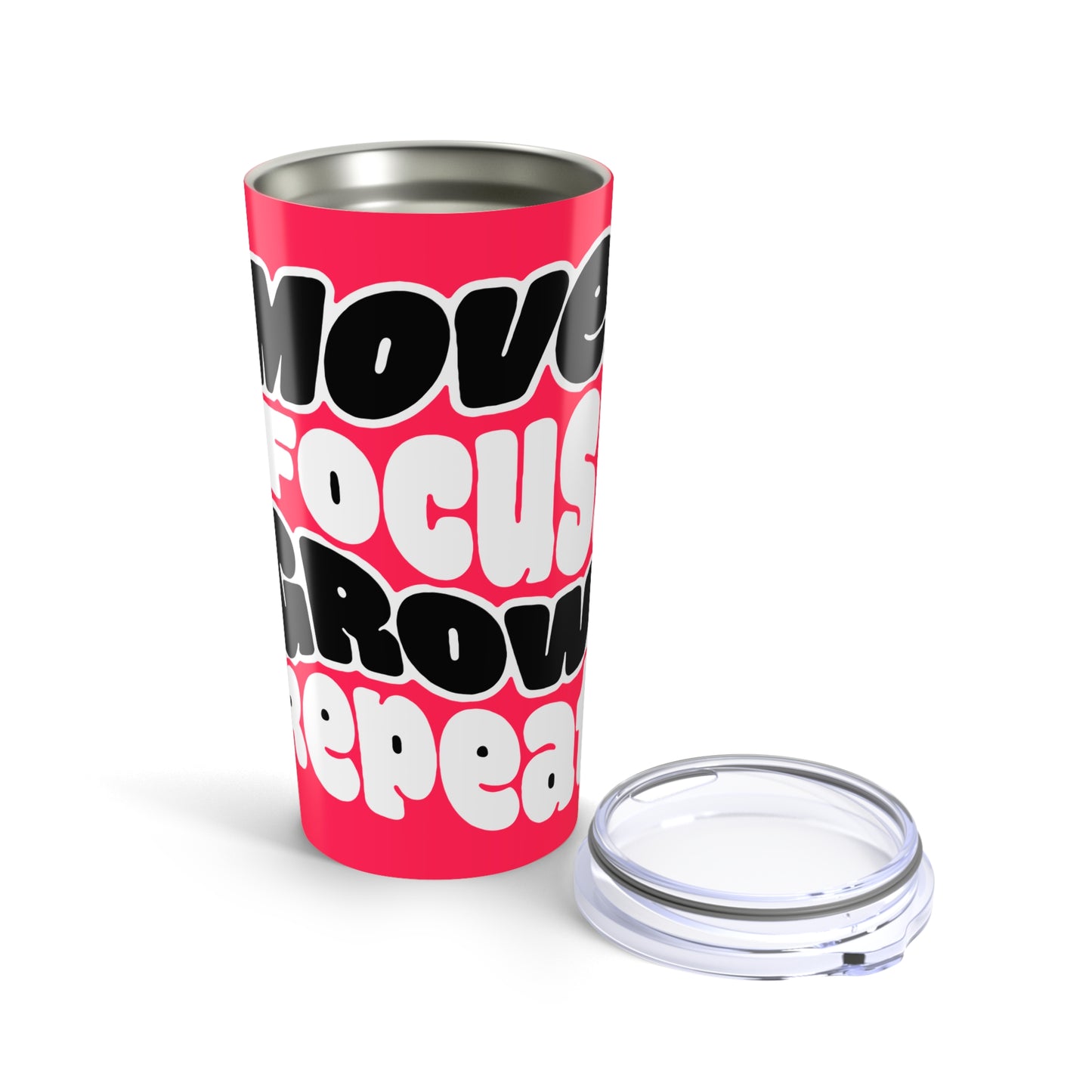 Move. Focus. Grow. Repeat. - Tumbler