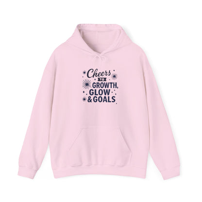 Cheers to Growth, Glow & Goals - Hoodie