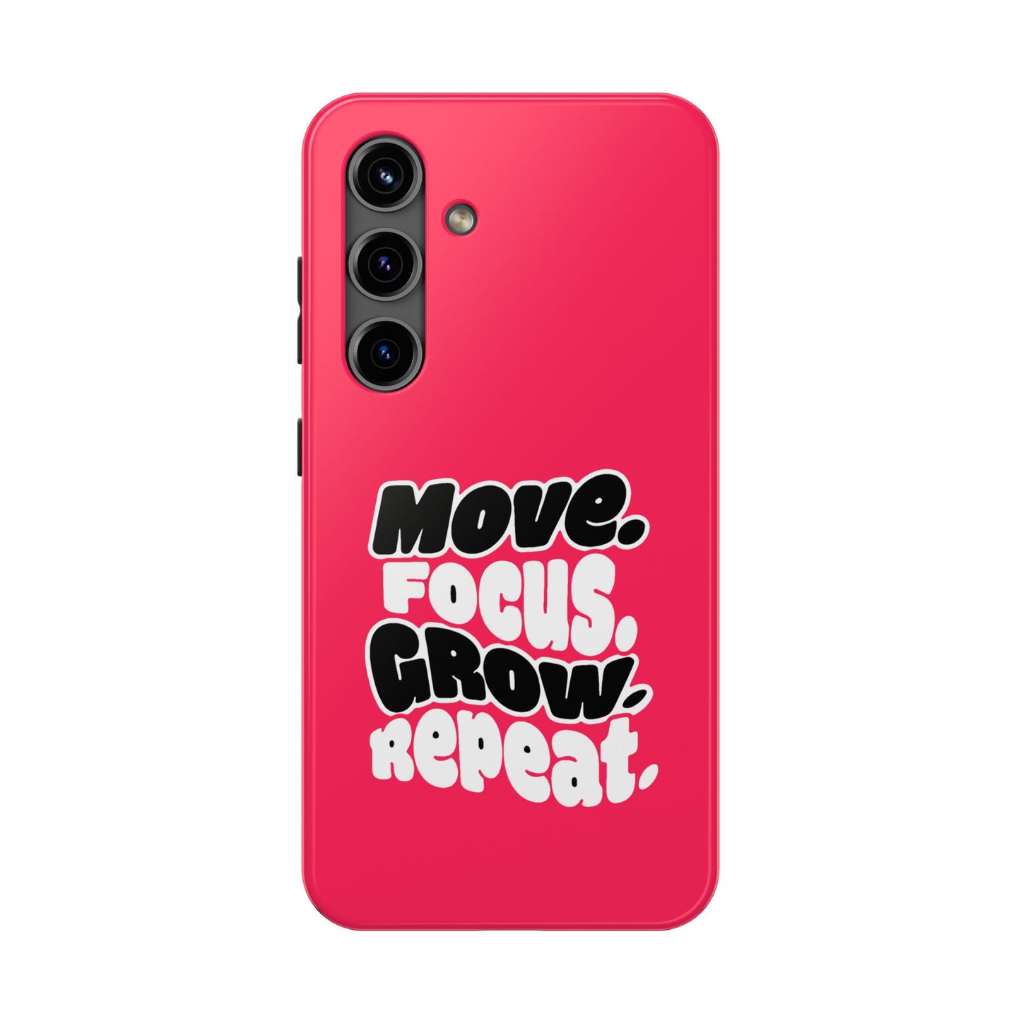 Move. Focus. Grow. Repeat. - Phone Case