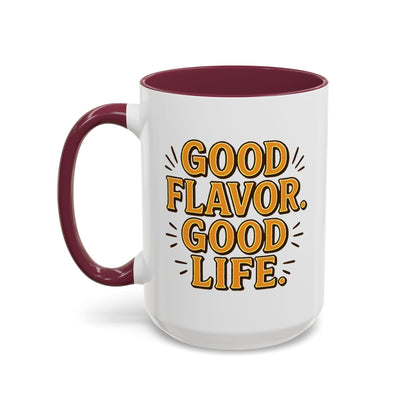 Good Flavor. Good Life. - Colorful Mug