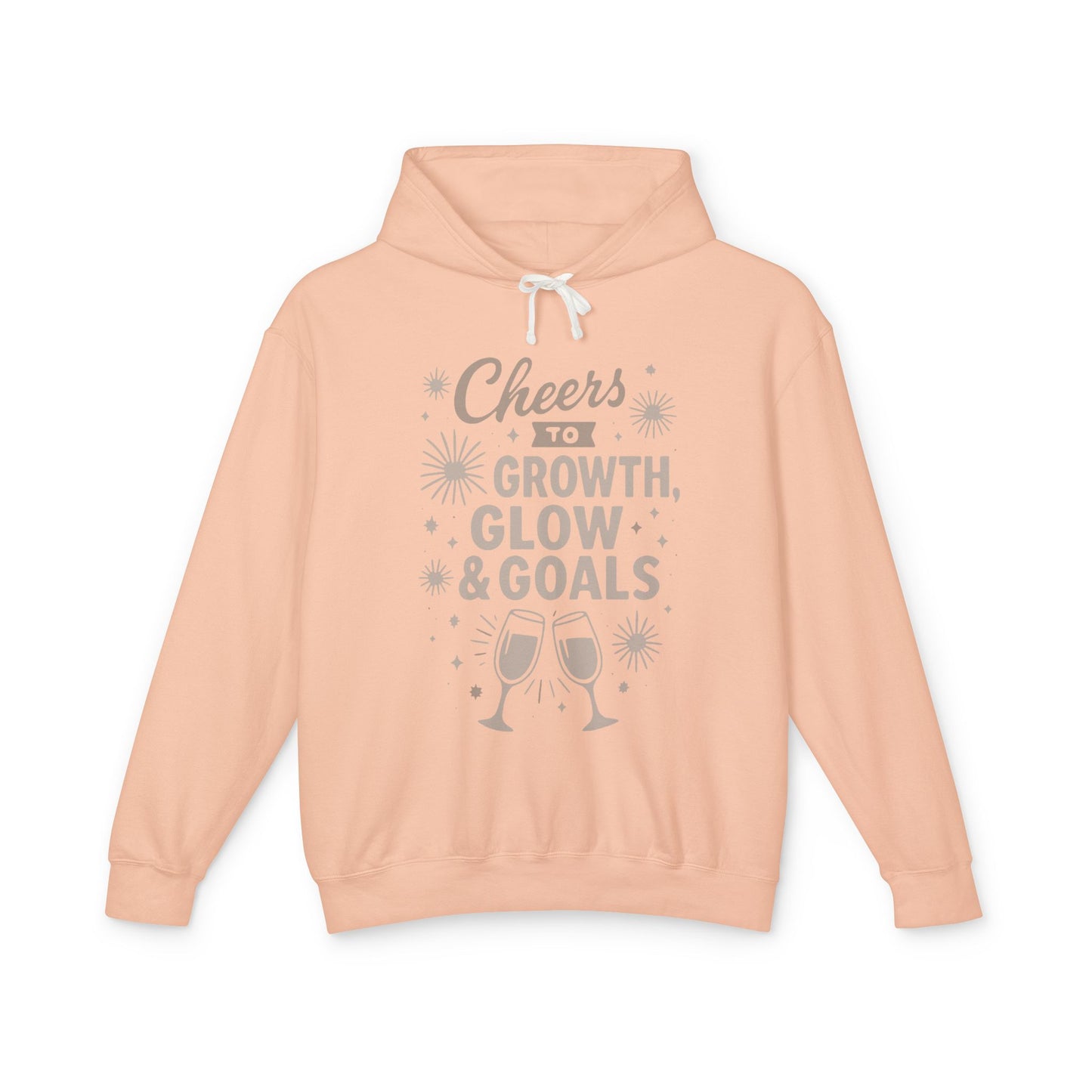 Cheers to Growth, Glow & Goals - Hoodie