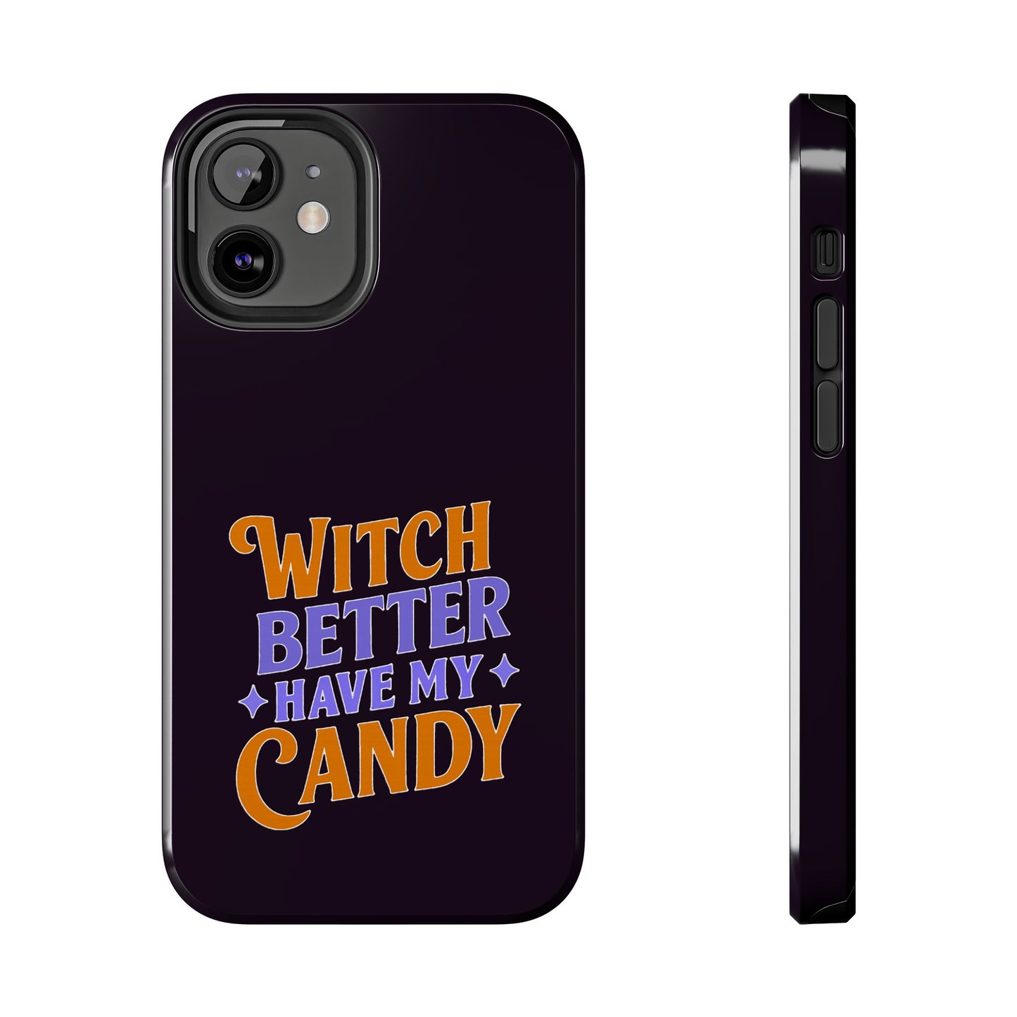 Witch Better Have My Candy - Phone Case