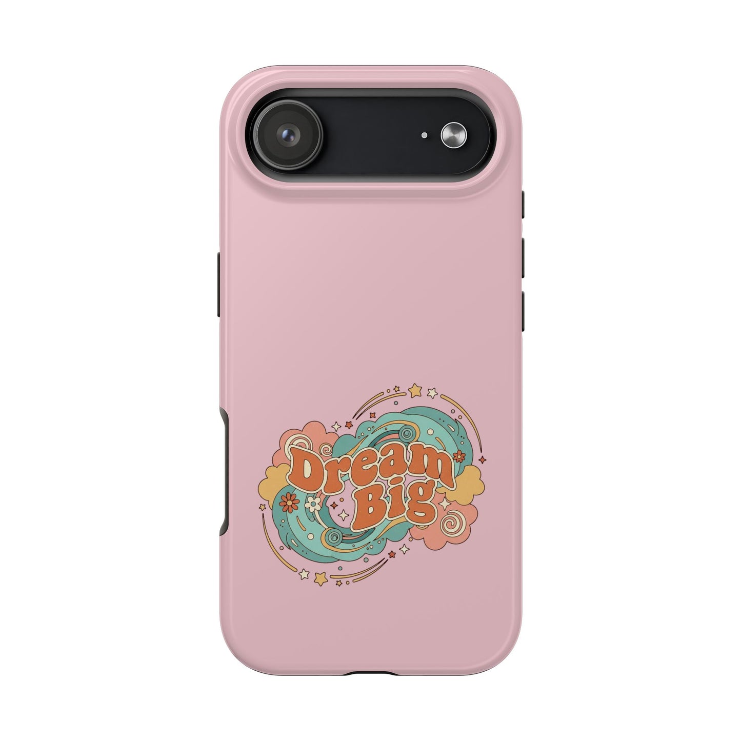 Dream Big - Phone Case