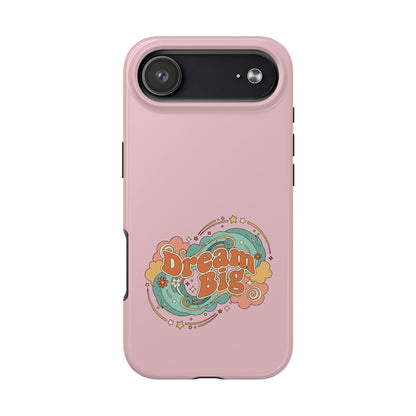 Dream Big - Phone Case
